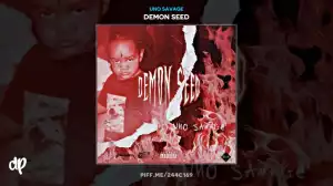 Uno Savage - Demon Seed